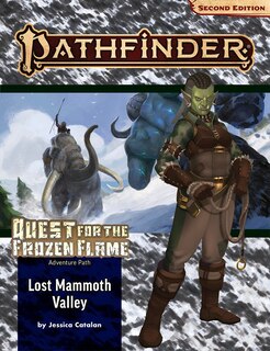 Front cover_Pathfinder Adventure Path: Lost Mammoth Valley (quest For The Frozen Flame 2 Of 3 (p2)