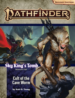 Front cover_Pathfinder Adventure Path: Cult of the Cave Worm (Sky King’s Tomb 2 of 3) (P2)