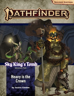 Front cover_Pathfinder Adventure Path: Heavy is the Crown (Sky King’s Tomb 3 of 3) (P2)