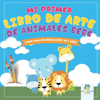 Couverture_Mi Primer Libro de Arte de Animales Bebé