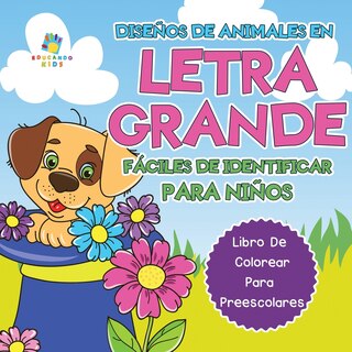 Front cover_Diseños de Animales en Letra Grande Fáciles de Identificar Para Niños