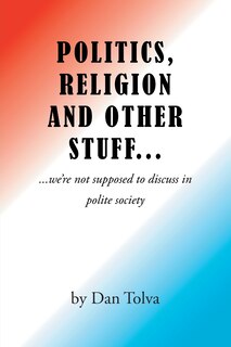 Front cover_Politics, Religion and Other Stuff...
