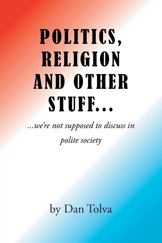 Front cover_Politics, Religion and Other Stuff...