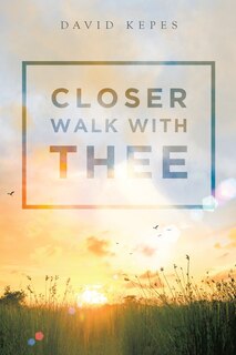 Front cover_Closer Walk with Thee