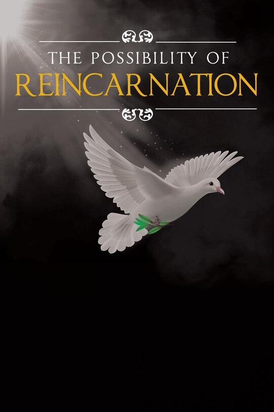 Front cover_The Possibility Of Reincarnation