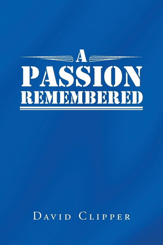 Front cover_A Passion Remembered