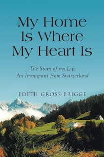 Front cover_My Home Is Where My Heart Is