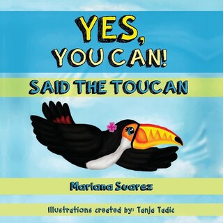 Front cover_Yes, You Can! Said The Toucan
