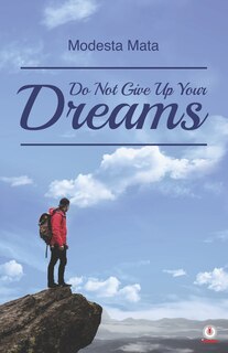 Couverture_Do Not Give Up Your Dreams