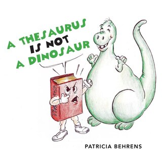 Front cover_A Thesaurus Is Not A Dinosaur