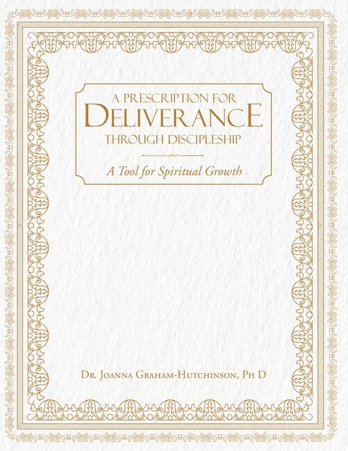 Front cover_Prescription For Deliverance Through Discipleship
