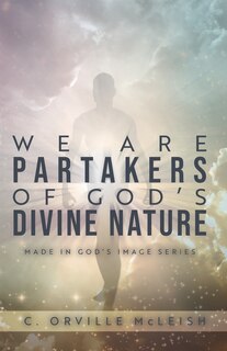 Front cover_We Are Partaker's of God's Divine Nature