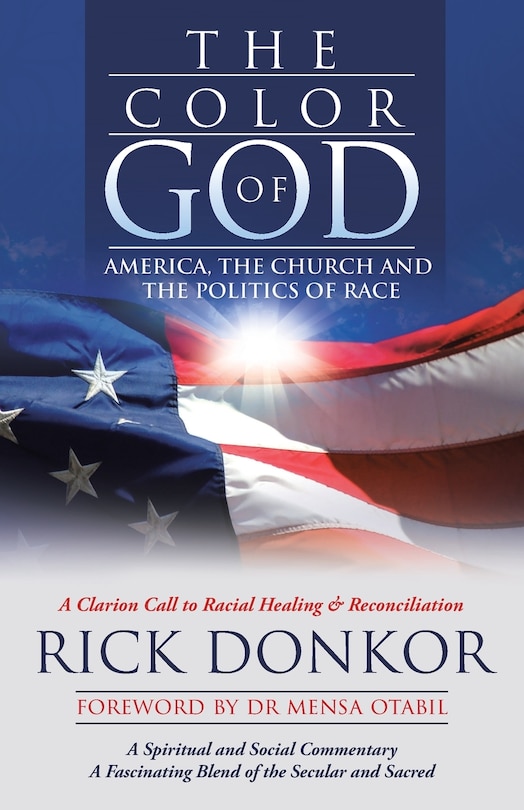 The Color Of God: America, The Church, And The Politics Of Race