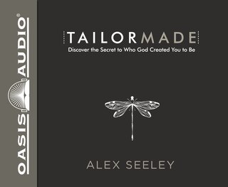 Tailor Made: Discover The Secret To Who God Created You To Be