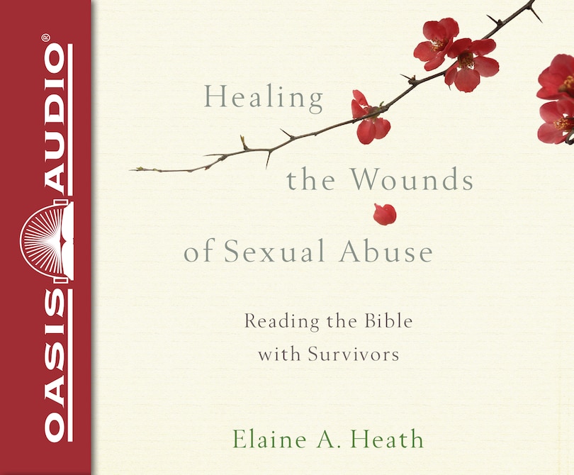 Front cover_Healing The Wounds Of Sexual Abuse