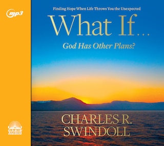 What If...god Has Other Plans?: Finding Hope When Life Throws You The Unexpected