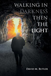 Front cover_Walking in Darkness then the Light