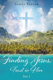 Couverture_Finding Jesus, Trust in Him Part 2