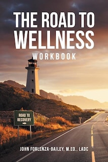 Front cover_The Road to Wellness Workbook