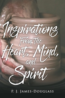Front cover_Inspirations From the Heart, Mind, and Spirit