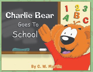 Front cover_Charlie Bear Goes To School