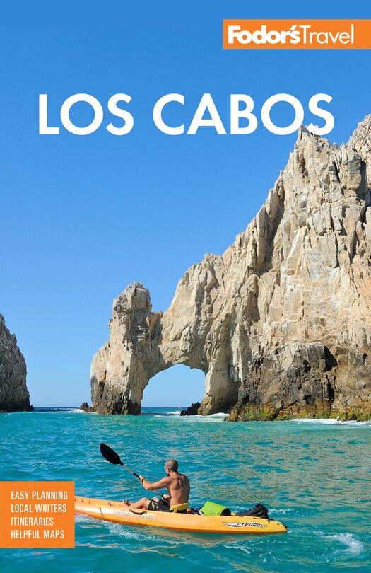 Fodor's Los Cabos: With Todos Santos, La Paz & Valle De Guadalupe