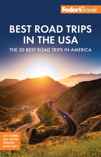Front cover_Fodor's Best Road Trips In The Usa