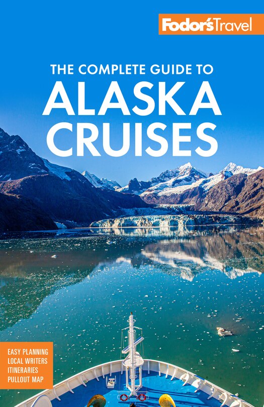 Front cover_Fodor's The Complete Guide To Alaska Cruises