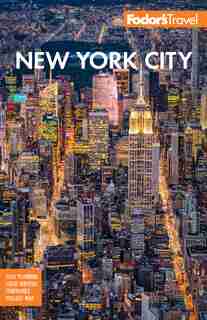 Fodor's New York City by Fodor’s Fodor’s Travel Guides