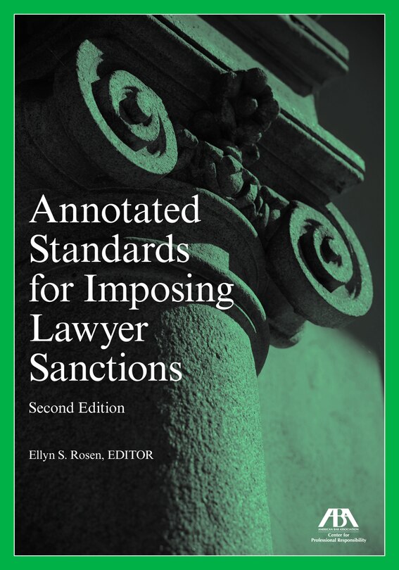 Front cover_Annotated Standards for Imposing Lawyer Sanctions, Second Edition