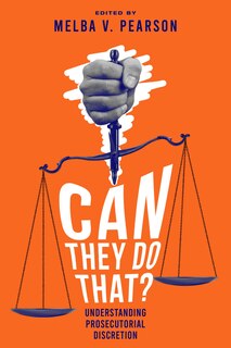 Front cover_Can They Do That?  Understanding Prosecutorial Discretion