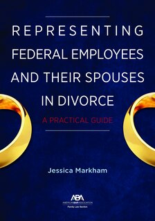 Couverture_Representing Federal Employees And Their Spouses In Divorce