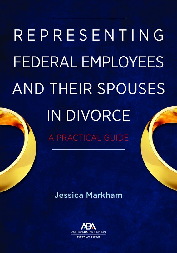 Couverture_Representing Federal Employees And Their Spouses In Divorce
