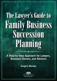 Front cover_The Lawyer's Guide to Family Business Succession Planning