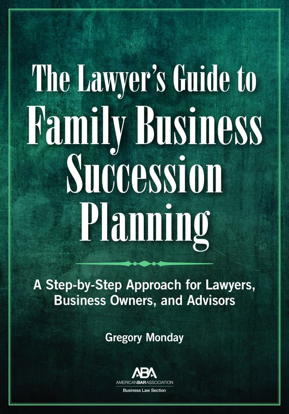 Front cover_The Lawyer's Guide to Family Business Succession Planning