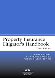Couverture_Property Insurance Litigator's Handbook, Third Edition