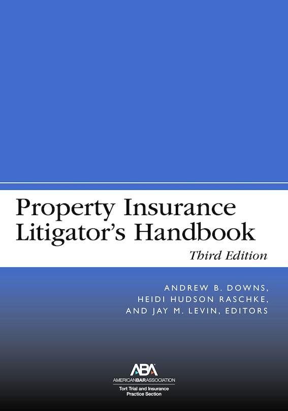 Couverture_Property Insurance Litigator's Handbook, Third Edition