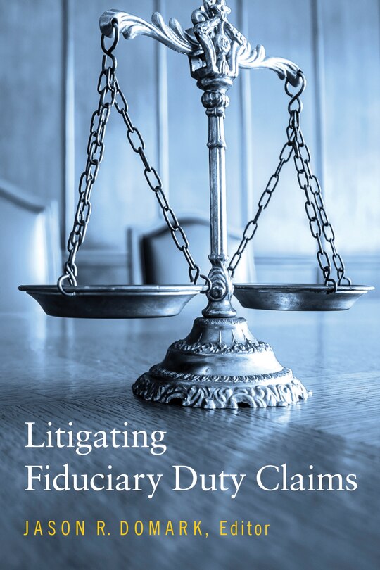 Front cover_Litigating Fiduciary Duty Claims