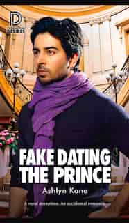 Fake Dating The Prince by Ashlyn Kane
