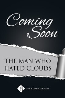 Front cover_The Man Who Hated Clouds