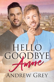 Front cover_Hello Goodbye Amore