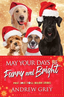 Front cover_May Your Days Be Furry and Bright