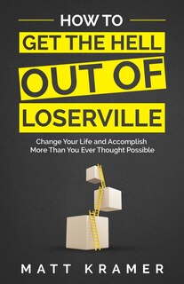 Front cover_How to Get the Hell Out of Loserville