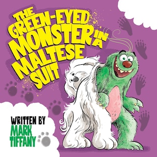 Front cover_The Green-eyed Monster In A Maltese Suit