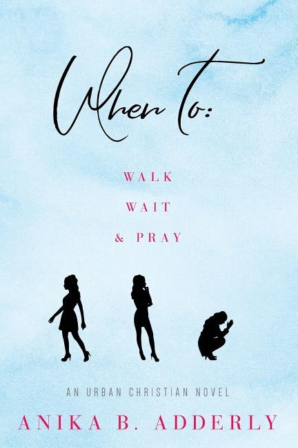 Front cover_When To Walk, Wait and Pray