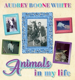 Front cover_Animals in My Life