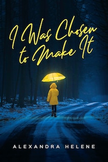 Front cover_I Was Chosen To Make It
