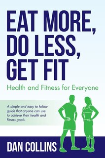 Couverture_Eat More, Do Less, Get Fit