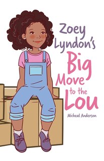Couverture_Zoey Lyndon's Big Move to the Lou