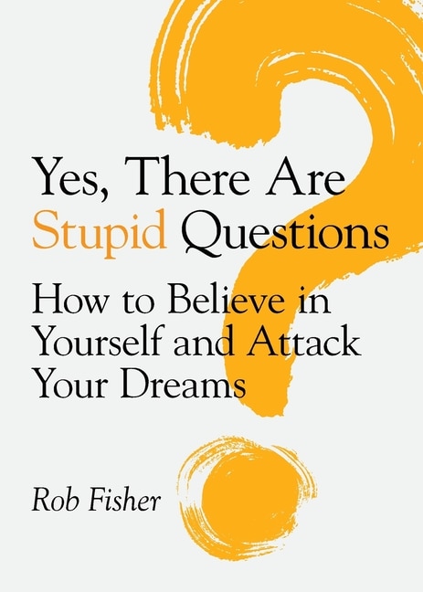 Couverture_Yes, There Are Stupid Questions